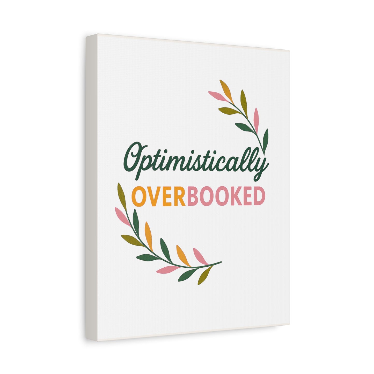 Optimistically Overbooked™ Mom Life Home Decor, Kitchen Decor, Inspirational Gift, Canvas Print