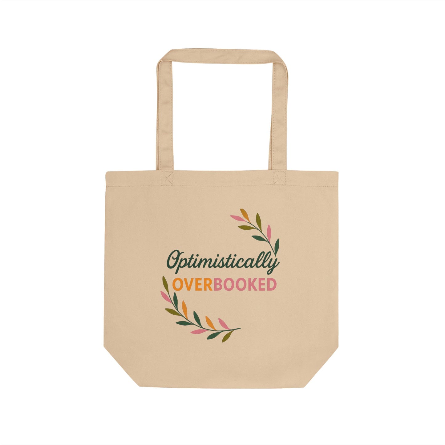 Optimistically Overbooked™ Reusable Shopping Bag, Cute Gift for Friends, Earth Day, Travel Bag