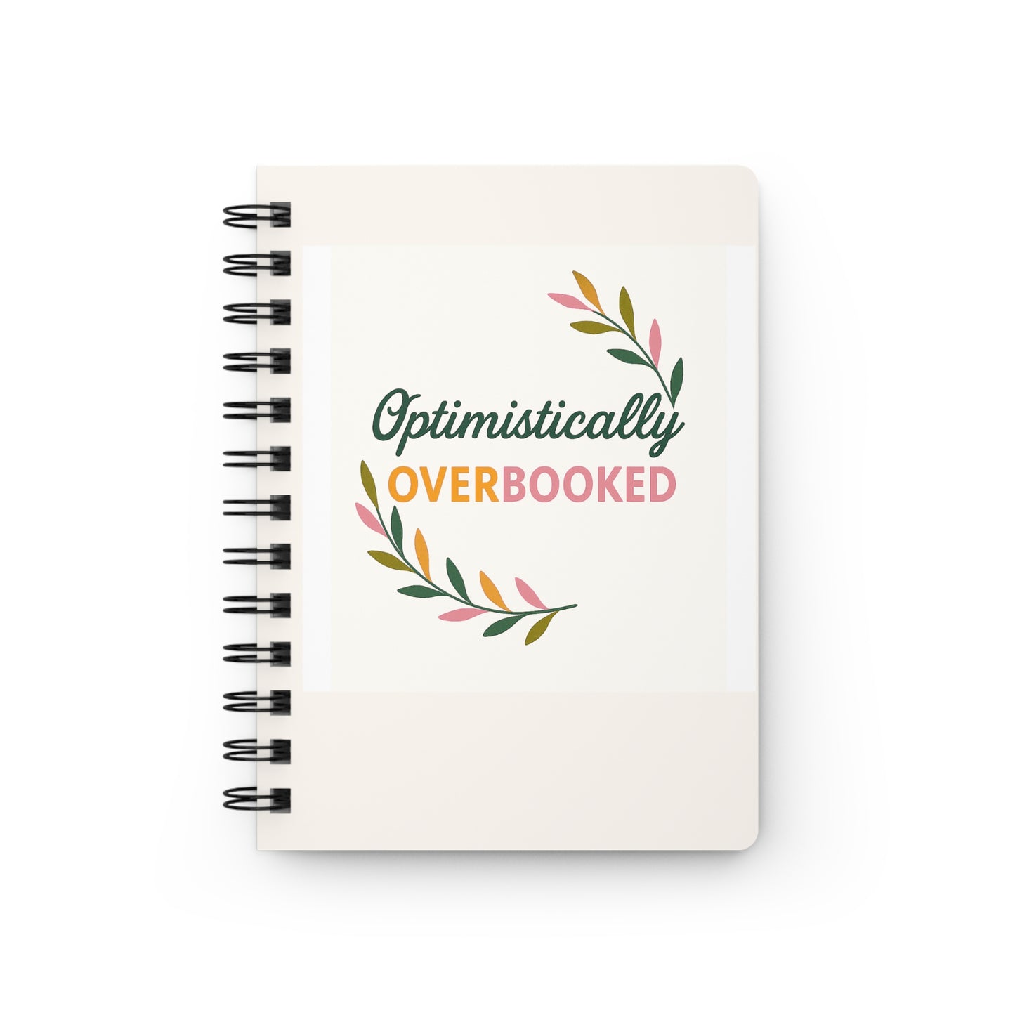 Optimistically Overbooked™ Spiral Journal – Daily Planner, Gratitude & Self-Care Notebook