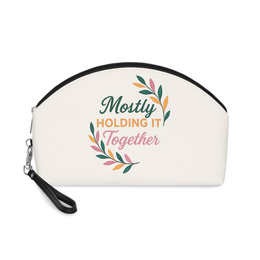 Mostly Holding It Together Makeup Bag, Travel Cosmetic Case, Makeup Organizer, Gift for Her