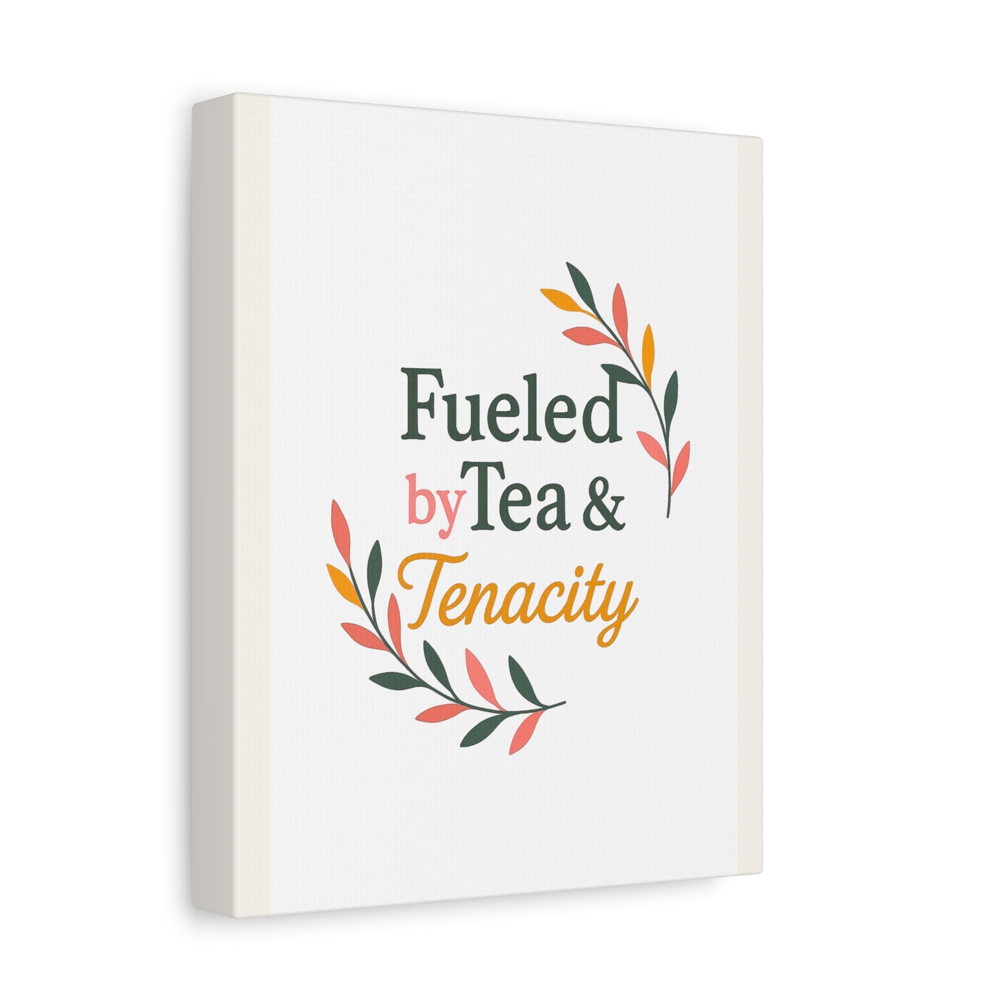 Fueled by Tea & Tenacity™ Midlife Home Decor, Kitchen Decor, Inspirational Gift, Canvas Print