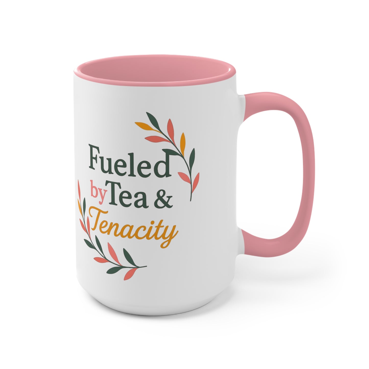 Fueled by Tea & Tenacity Mug™ Funny Motivational Mug for Tea Lovers