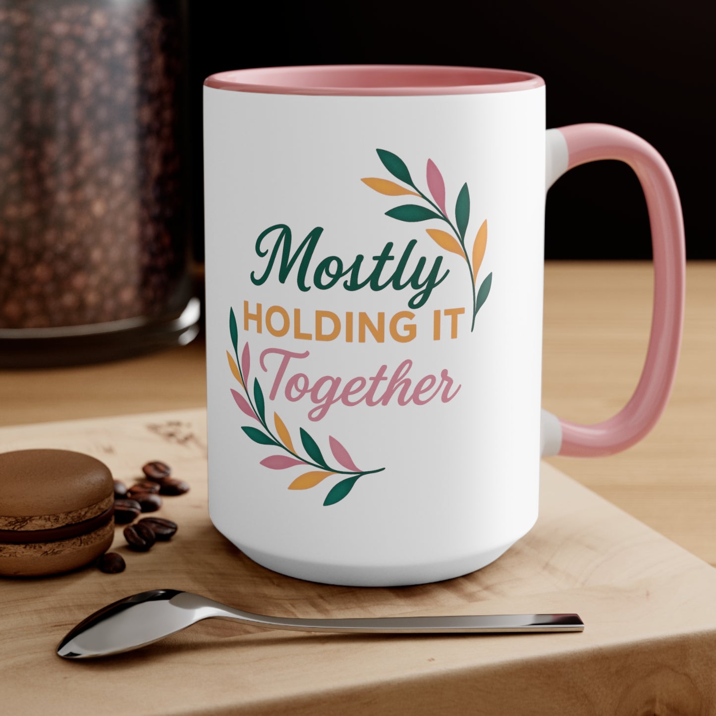 Mostly Holding It Together™ Mug | Funny Motivational Coffee & Teacup