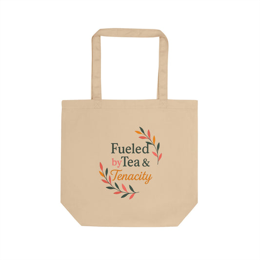 Fueled by Tea & Tenacity™ Reusable Shopping Bag, Cute Gift for Friends, Earth Day, Travel Bag
