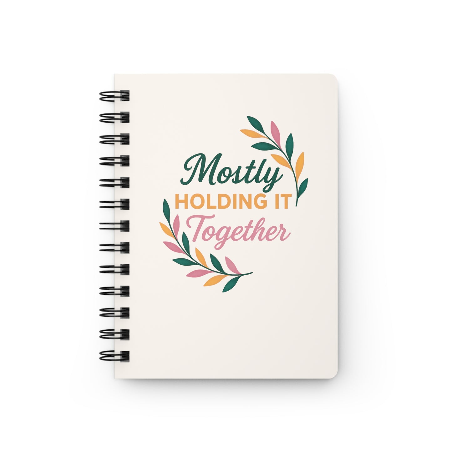 Mostly Holding It Together™ Spiral Journal Daily Planner, Gratitude & Self-Care Notebook