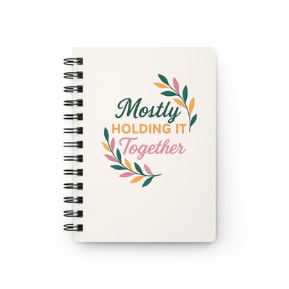 Mostly Holding It Together™ Spiral Journal Daily Planner, Gratitude & Self-Care Notebook